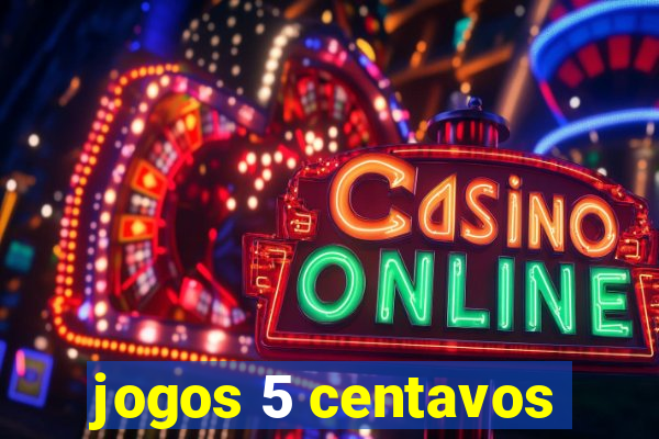 jogos 5 centavos